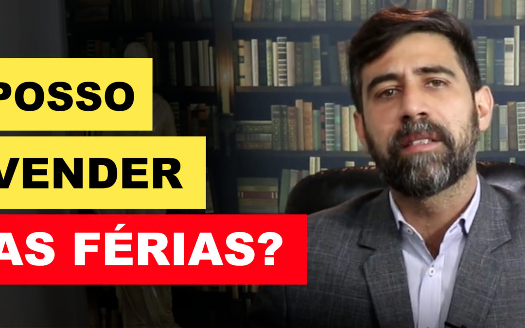 POSSO VENDER AS FÉRIAS?